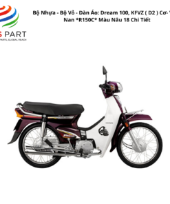 Bộ Nhựa - Bộ Vỏ - Dàn Áo Dream 100 - KVV | 2009-2009 ( D2 ) 2009-2010 Cơ - Vành Nan *R150C* Màu Nâu 18 Chi Tiết