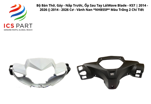 Bộ Bàn Thờ, Gáy - Nắp Trước, Ốp Sau Tay Lái Wave Blade - K57 | 2014 - 2026 ( ) 2014 - 2026 Cơ - Vành Nan *NHB55P* Màu Trắng 2 Chi Tiết