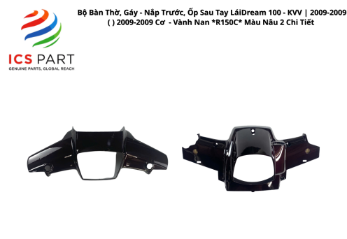 Bộ Bàn Thờ, Gáy - Nắp Trước, Ốp Sau Tay Lái Dream 100 - KVV | 2009-2009 ( ) 2009-2009 Cơ - Vành Nan *R150C* Màu Nâu 2 Chi Tiết