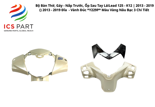 Bộ Bàn Thờ, Gáy - Nắp Trước, Ốp Sau Tay Lái Lead 125 - K12 | 2013 - 2019 ( ) 2013 - 2019 Đĩa - Vành Đúc *Y229P* Màu Vàng Nâu Bạc 3 Chi Tiết