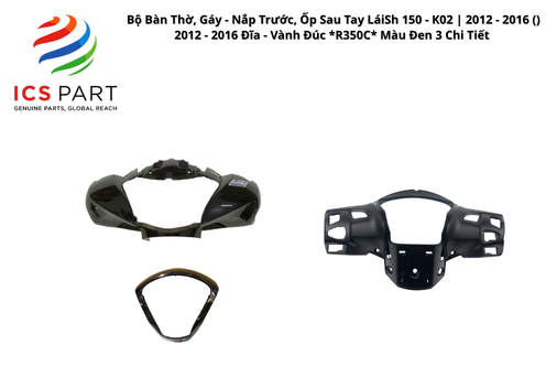 Bộ Bàn Thờ, Gáy - Nắp Trước, Ốp Sau Tay Lái Sh 150 - K02 | 2012 - 2016 ( ) 2012 - 2016 Đĩa - Vành Đúc *R350C* Màu Đen 3 Chi Tiết