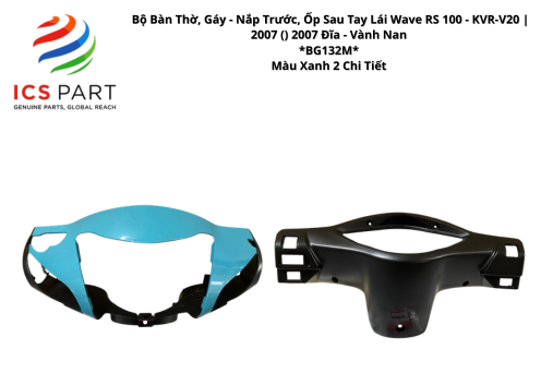 Bộ Bàn Thờ, Gáy - Nắp Trước, Ốp Sau Tay Lái Wave RS 100 - KVR-V20 | 2007 ( ) 2007 Đĩa - Vành Nan *BG132M* Màu Xanh 2 Chi Tiết