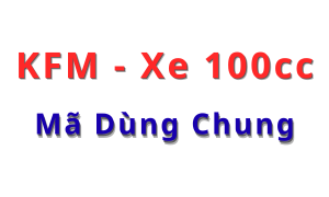 KFM - Dùng Chung Các Đời Xe 100cc