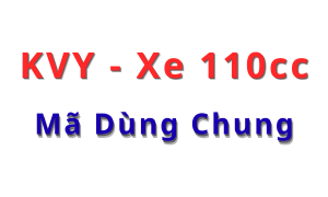 KVY - Dùng Chung Các Đời Xe 110cc |